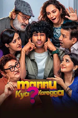 Mannu Kya Karegga 2025 Hindi HDTC 720p – 480p – 1080p Mannu Kya Karegga 2025 Hindi HDTC 720p – 480p – 1080p